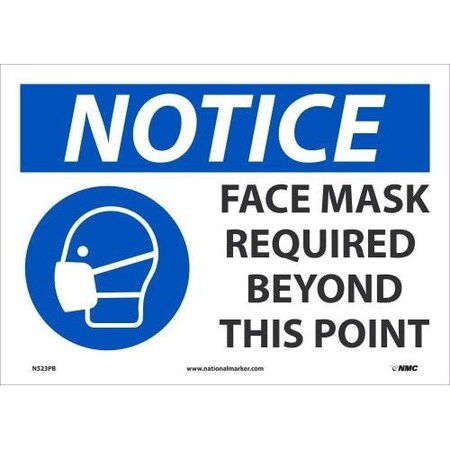 Nmc Safety Sign, NOTICE FACE MASK REQUIRED BEYOND THIS POINT, Pressure Sensitive Vinyl 0045, 10 H x 14 N523PB